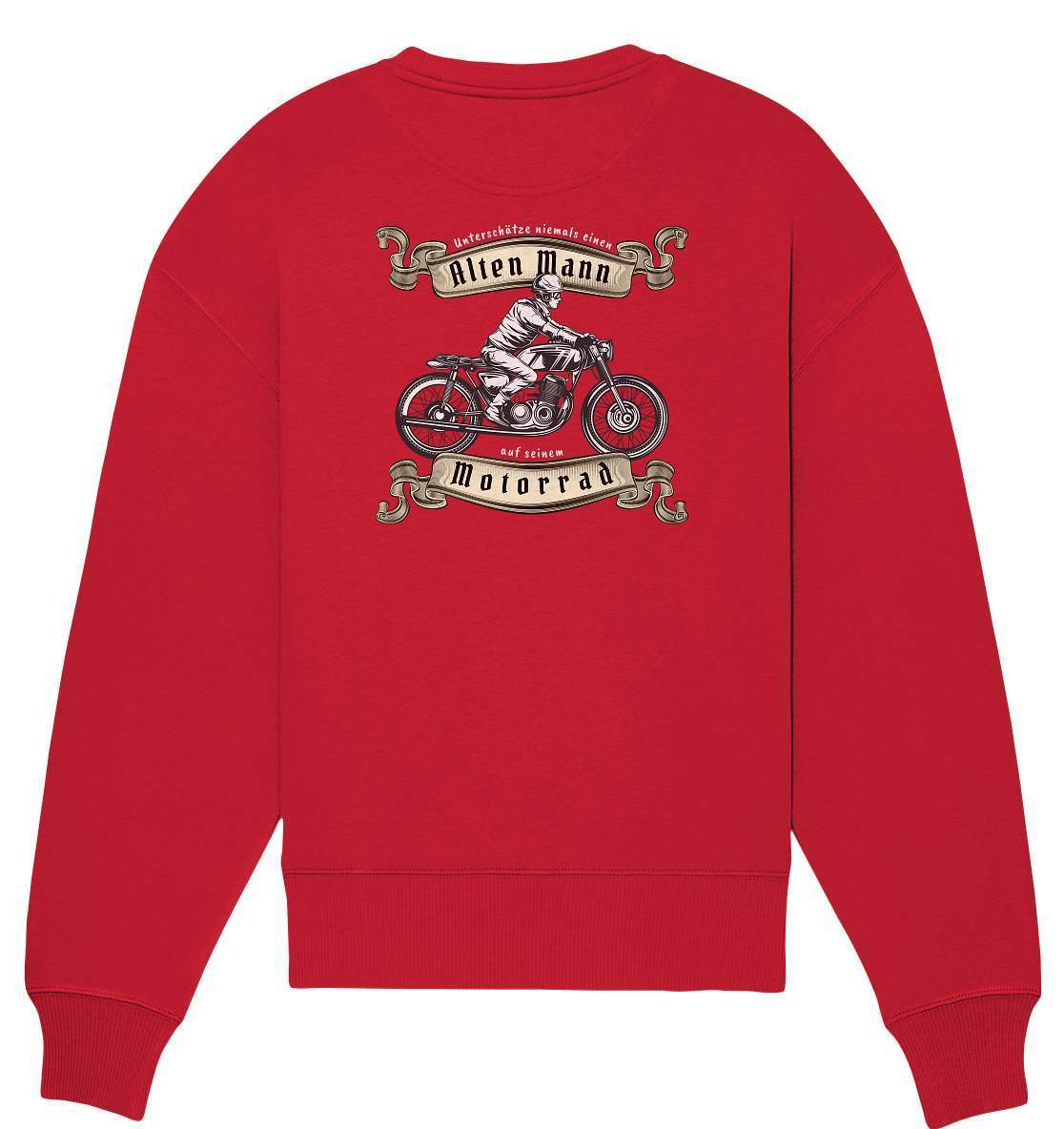 Unterschätze niemals einen alten Mann - Motorrad - Organic Oversize Sweatshirt-alter mann,ausfahrt,bike,biker,cafe racer,chopper,dirt bike,fun,funny,lustig,mofa,moped,motocross,Motorrad,motorrad tour,motorsport,opa,opa on tour,rentner,senior,simson,unterschätzen,v2,zweirad