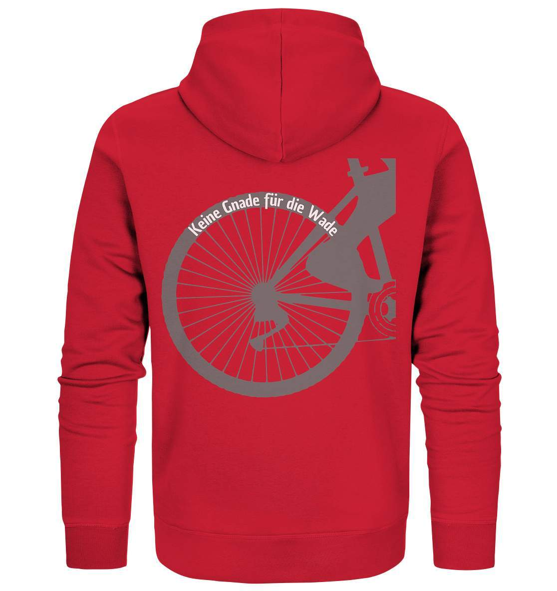 Keine Gnade für die Wade Fahrrad Mountainbike Biker Geschenkidee Fahrrad - Organic Zipper-bike,bike damen,e-bike trekking,fahrrad,fahrrad damen,fahrrad einfach,fahrrad fahren,fahrrad herren,fahrrad test,fahrradbekleidung,fahrradtour,Keine Gnade für die Wade,mountainbike