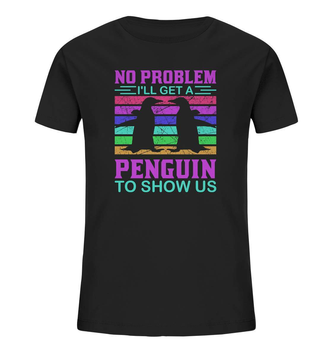 Pinguin No Problem I'll get a Penguin to show us - Kids Organic Shirt-bild pinguin,get a Penguin to show us,humboldt pinguin,pinguin,Pinguin Bild,pinguin clipart,pinguin comic,pinguin druck,pinguin shirt,pinguin t-shirt,plitsch platsch pinguin
