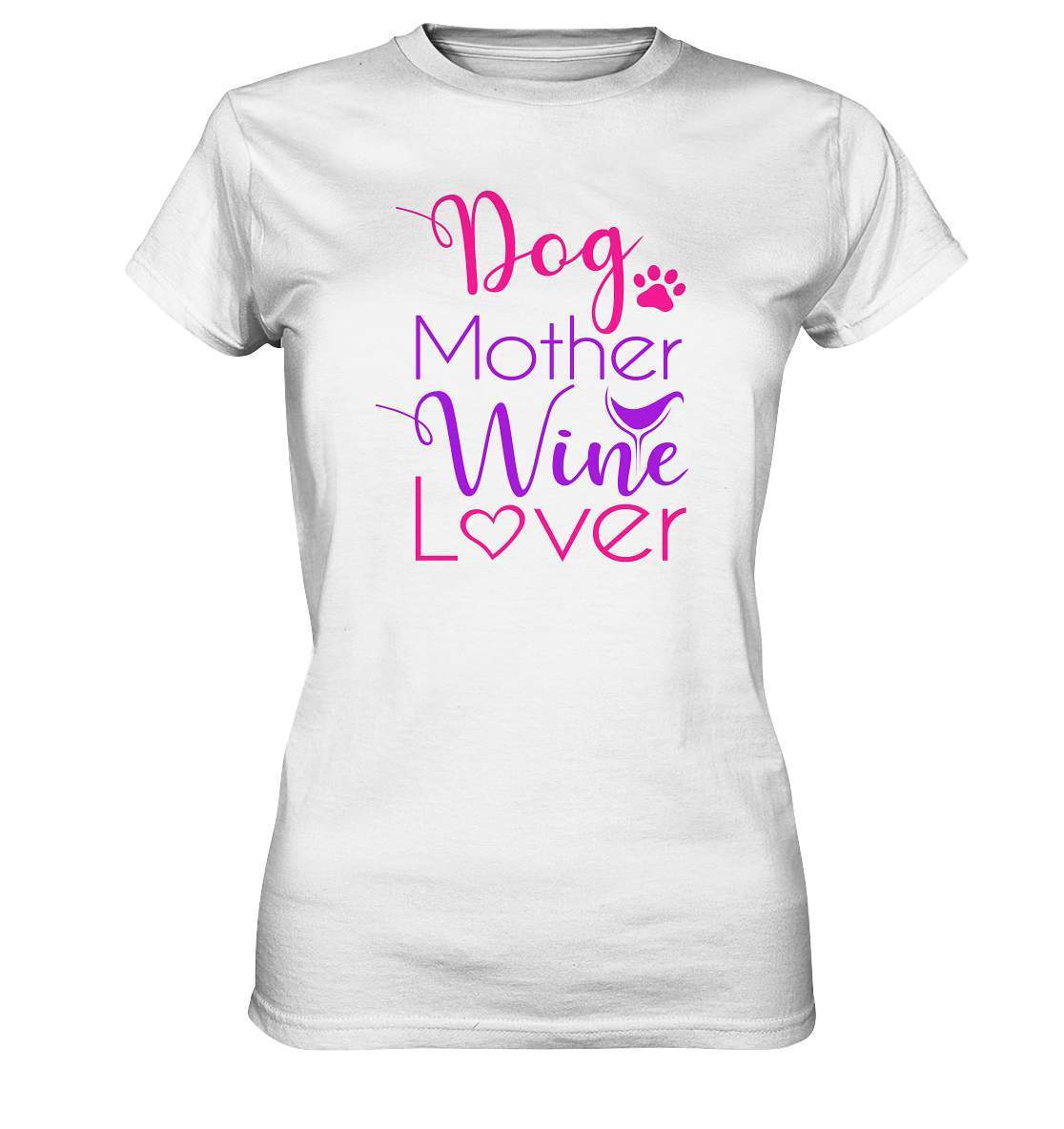 Dog Mother Wine Lover - Hundehalterin - Ladies Premium Shirt-auf den hund gekommen,dog,freude,geburtstgasgeschenk,gemütlichkeit,Geschenk,geschenkidee,humor,hund,hundebesitzer,hundefan,hundehalter,hundeliebhaber,hundeshirt,spaß,wein,wein liebe,weinliebe