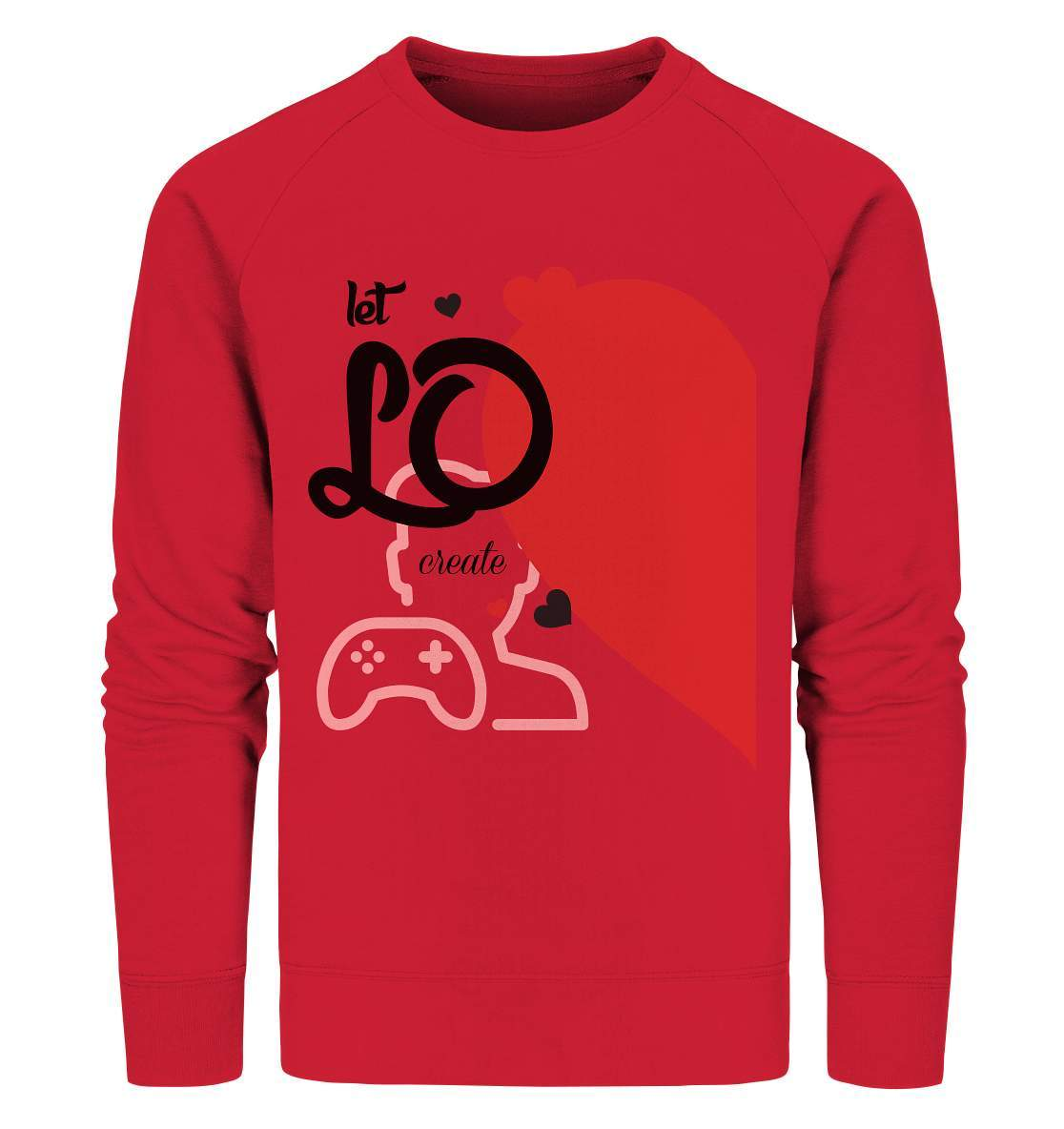 Valentinstag "Let LO create" Gaming couple Perfekt für Zocker Pärchen - Organic Sweatshirt-14. Februar,be my valentine,gamer,gaming couple,große Liebe,herz,liebe,lover,tag der verliebten,valentines day,Valentinstag,Valentinstag für Frauen,Valentinstag für Männer,Valentinstag Geschenk,Valentinstag Ideen,verliebt