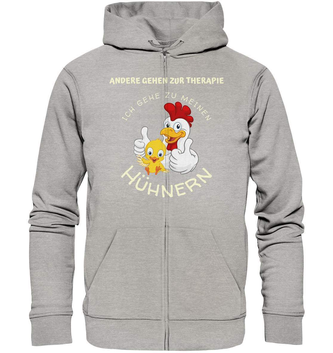 Hühner - Therapie Lustiges Landwirt Geflügel Bauer - Organic Zipper-bauer,geflügel,geflügelverein,geschenk,geschenkidee,hahn,hobbyzucht,hobbyzüchter,hunh,hähnchen,hähne,hühnchen,hühner,hühner therapie,hühnerfarm,hühnerstall,hühnerzüchter,landwirt,verrücktes Huhn