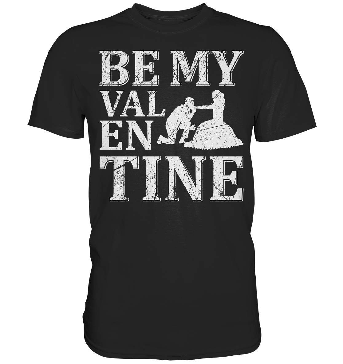 Be My Valentine T-Shirt für Verliebte Valentinstagsgeschenk - Premium Shirt-14 Februar,be my valentine,couple,große Liebe,Lehrer Valentinstag,lover,tag der verliebten,valentines day,Valentinstag,Valentinstag Geschenk,Valentinstag Ideen,Valentinstag Partnerlook