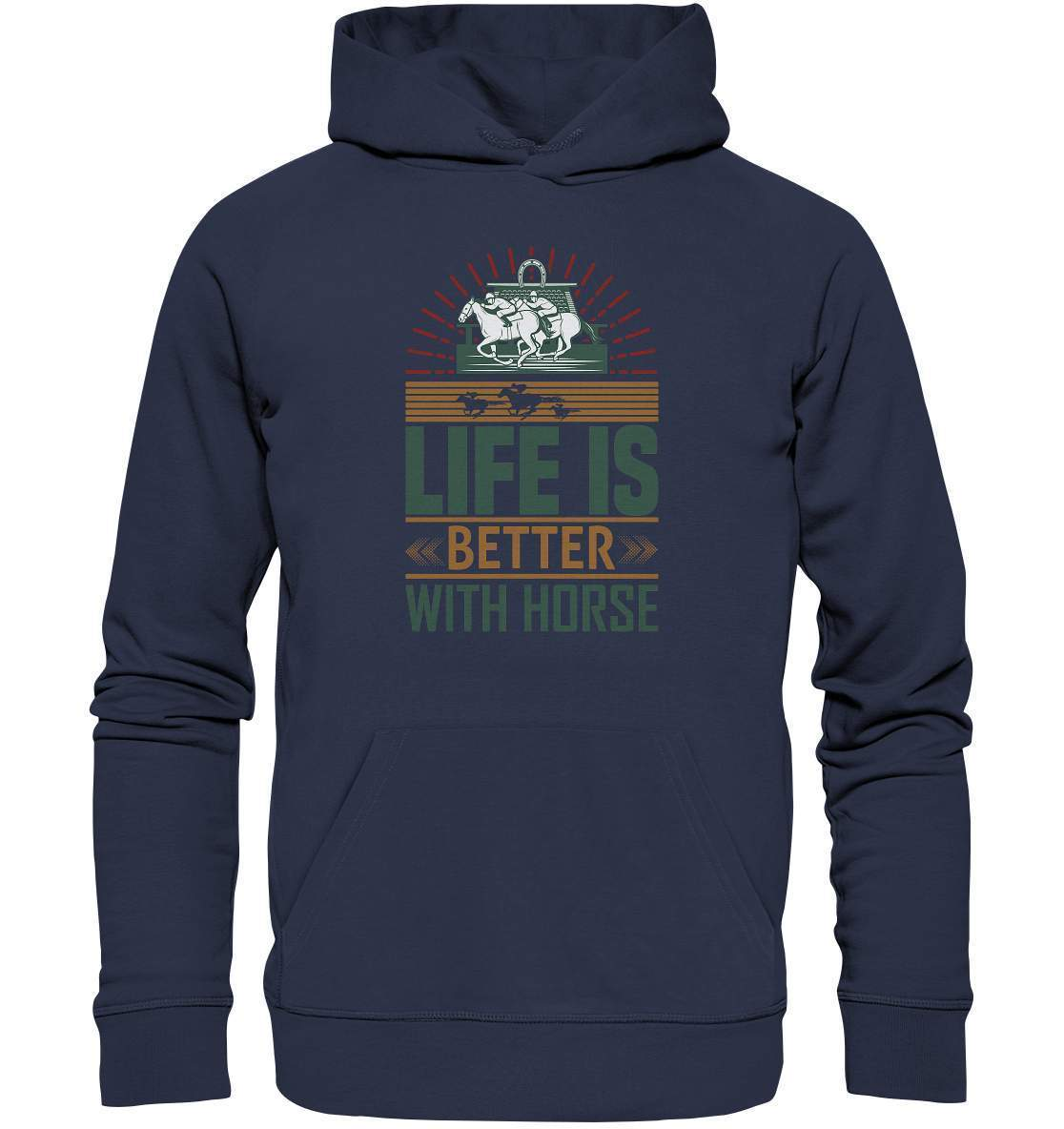 Pferde Life is better with Horse - Premium Unisex Hoodie-dressur,dressurpferd,haflinger,life is better with horse,Pferd,pony,ponyhof,reiter,reitsport,reitverein,sattel,springpferd,springreiten