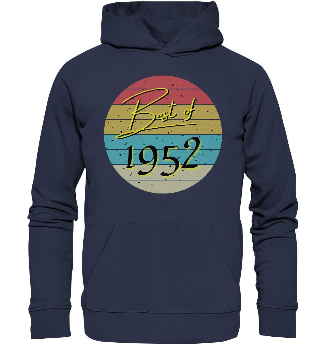 Best of 1952 - 70. Geburtstag Vintage Geburtstagsgeschenk - Premium Unisex Hoodie-70 Jahre,funshirt,Geburtstag,Geburtstagsfeier,Geburtstagsparty,Geburtstagsüberraschung,Geschenkidee,Jahrgang 1952,runder Geburtstag,trendy,Vintage,vintage geburtstag frauen,Vintage geburtstag männer