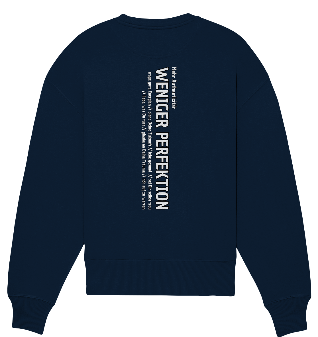 authentisch sein, Meditation Achtsamkeit, Achtsamkeit Coaching, Achtsamkeit Allteag, Pullover Achtsamkeit, einfach perfekt unperfekt, gesund Leben, perfekt Zeitform, backen Perfektion, Oversize Sweatshirt, Motivation Spruch, Statement Sweatshirt, Achtsamkeit Kleidung,