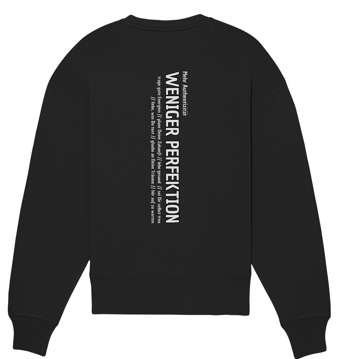 authentisch sein, Meditation Achtsamkeit, Achtsamkeit Coaching, Achtsamkeit Allteag, Pullover Achtsamkeit, einfach perfekt unperfekt, gesund Leben, perfekt Zeitform, backen Perfektion, Oversize Sweatshirt, Motivation Spruch, Statement Sweatshirt, Achtsamkeit Kleidung,