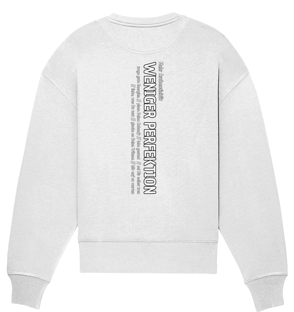 authentisch sein, Meditation Achtsamkeit, Achtsamkeit Coaching, Achtsamkeit Allteag, Pullover Achtsamkeit, einfach perfekt unperfekt, gesund Leben, perfekt Zeitform, backen Perfektion, Oversize Sweatshirt, Motivation Spruch, Statement Sweatshirt, Achtsamkeit Kleidung,