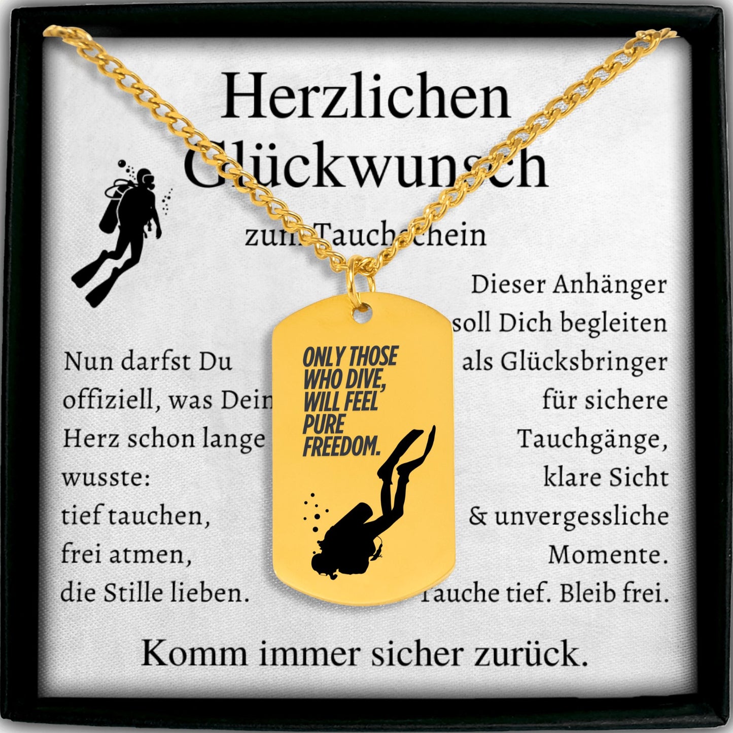 Halskette mit Dog-Tag-Anhänger und Spruch „Only those who dive, will feel pure freedom.“ Silhouette eines Tauchers, eingefasst in einer schwarzen Schmuckbox mit Grußkarte. Herzlichen Glückwunsch zum Tauchschein. Geschenk für Taucher, Tauchreise-Glückbringer, Scuba Diving Jewelry. In 18k Gelb Gold oder Edelstahl Silber erhältlich.