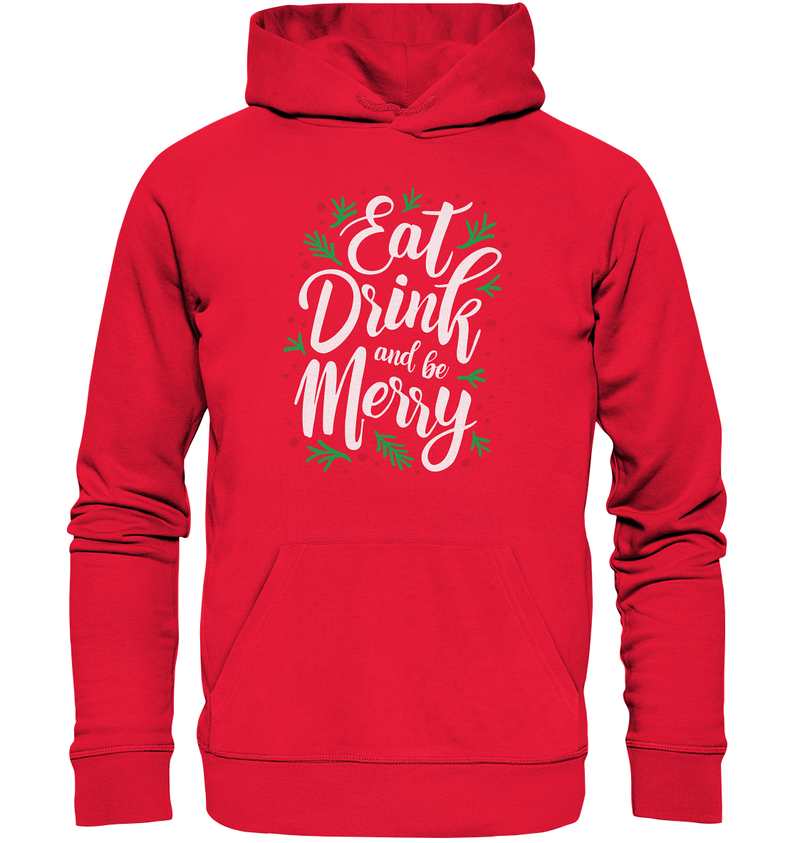 Hässliche Weihnachten Pullover, Eat, Drink and be Merry! Das perfekte Geschenk für sie, Feiertage Sweatshirt - Premium Unisex Hoodie