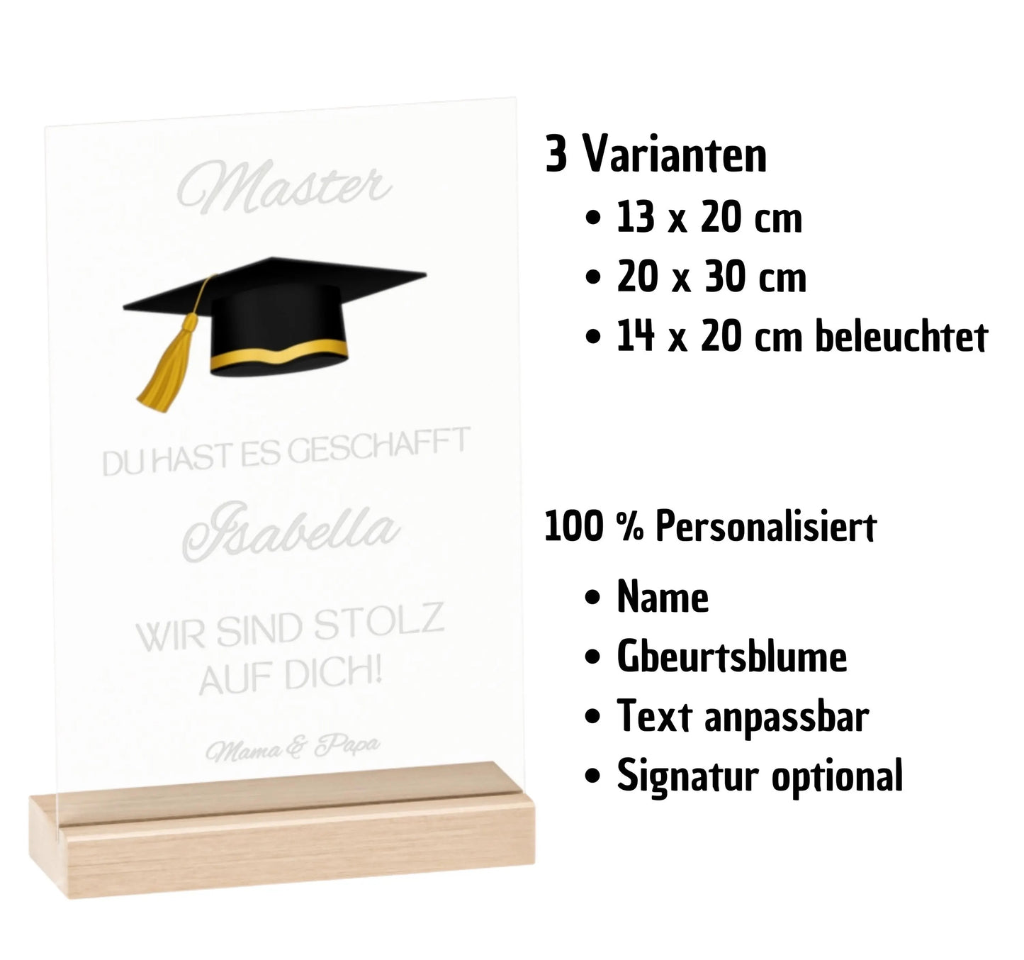 Persönliche Acryltafel mit Name, „Master“-Text, Doktorhut in Schwarz-Gold und individueller Widmung – ein emotionales Geschenk zum Abschluss. Optional Holzsockel mit LED-Lichtern für stimmungsvolle Beleuchtung. Hochwertig gefertigt aus klarem Acryl, ideal als dauerhafte Erinnerung auf Schreibtisch oder Regal. Perfekt als Geschenkidee zum Master, Bachelor oder Doktor – persönlich, edel und langlebig. Ein Geschenk, das Herzen berührt und Erfolge dauerhaft feiert.