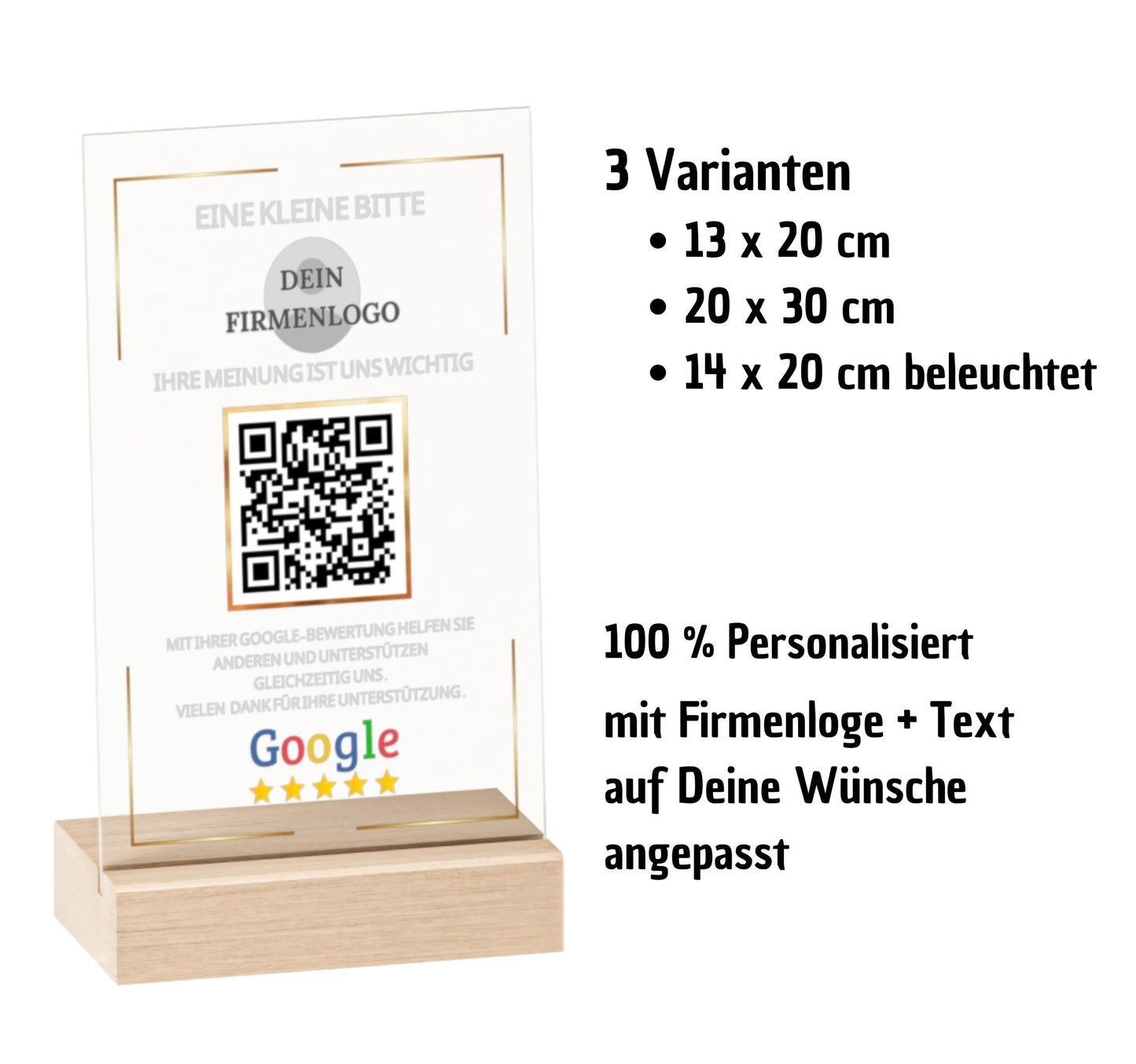 Eine Google Bewertung Tafel aus Acryl mit Holzaufsteller zur Steigerung der Kundenzufriedenheit. Das Bewertungsschild Google zeigt einen QR Code für Bewertung und Firmenlogo. Der Kundenbewertung Aufsteller, auch Google Rezension Schild oder Google Review Platte genannt, dient dazu, mehr Google Sterne bekommen zu können. Die Feedback Tafel Google ist auch als NFC Google Bewertung bzw. NFC-Aufsteller Google erhältlich und eine elegante Alternative zur Bewertungskarte Google.