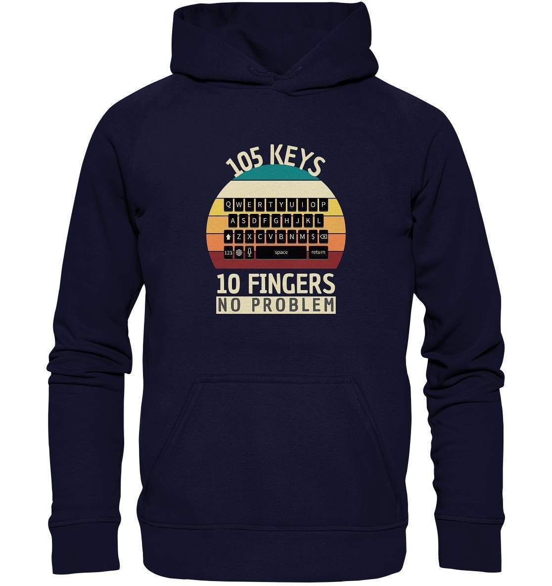 "105 Keys - 10 Fingers - No Problem" Fun für aller Computer Nerds - No1 Zocker, Autoren oder Texter - Basic Unisex Hoodie XL - Der Faun Design