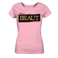 Personalisiertes JGA Shirt | Braut & Team Braut | Junggesellinnenabschied Shirt | Hochzeit Geschenk für die Braut Brautjungfern Trauzeugin - Ladies Organic Shirt-Braut,Brautjungfern,Hochzeit Geschenk,JGA,JGA Frauen,JGA Shirts,JGA T Shirt für Braut,JGA Team T Shirt,Jungesellinnenabschied T Shirt,Junggesellenabschied Braut Shirt,Junggesellinnenabschied,Team Braut Shirt,Trauzeugin