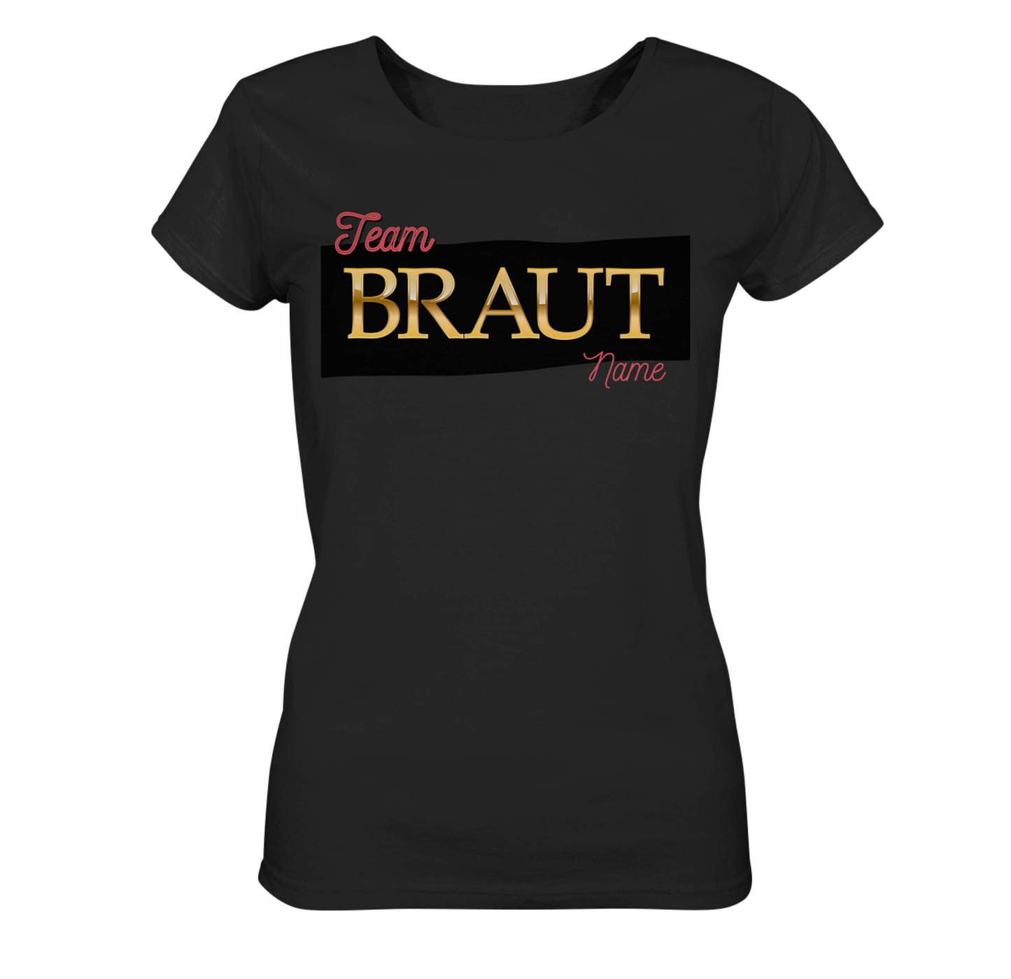 Personalisiertes JGA Shirt | Braut & Team Braut | Junggesellinnenabschied Shirt | Hochzeit Geschenk für die Braut Brautjungfern Trauzeugin - Ladies Organic Shirt-Braut,Brautjungfern,Hochzeit Geschenk,JGA,JGA Frauen,JGA Shirts,JGA T Shirt für Braut,JGA Team T Shirt,Jungesellinnenabschied T Shirt,Junggesellenabschied Braut Shirt,Junggesellinnenabschied,Team Braut Shirt,Trauzeugin