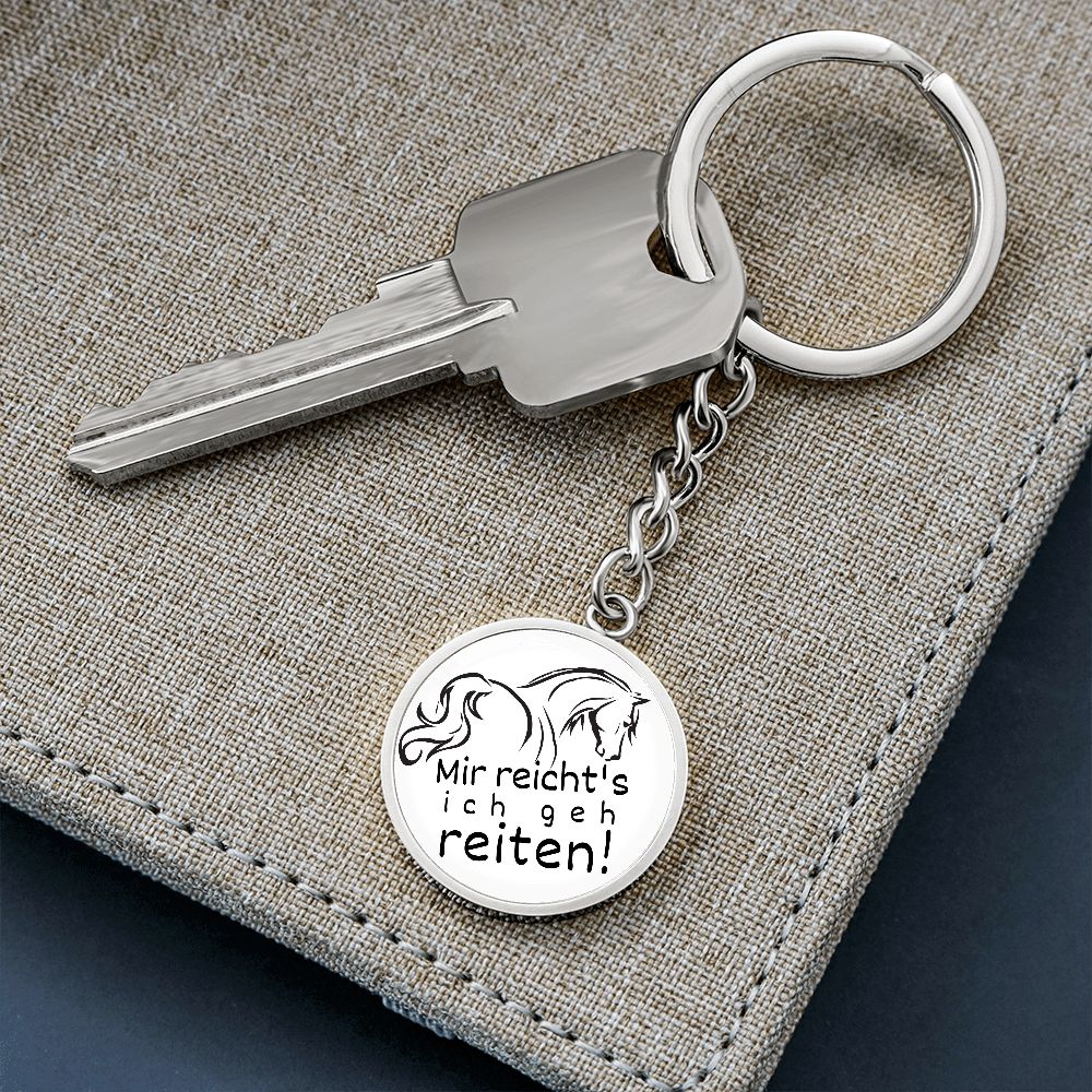 Schlüsselanhänger mit Gravur Mir reichts Ich geh reiten! Personalisierbar