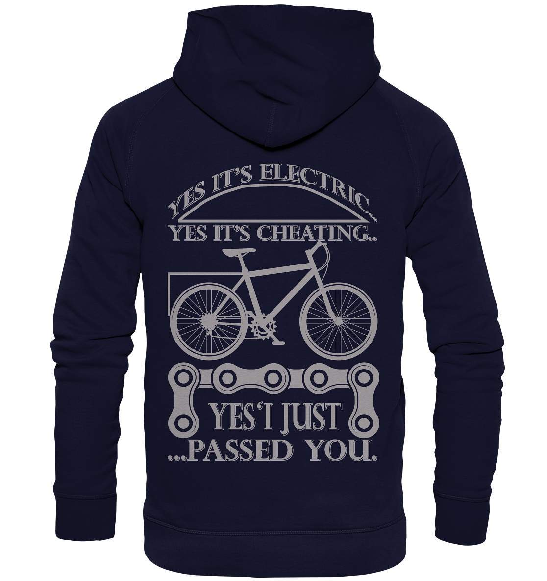 Fahrrad E-Bike Yes It's Electric Yes it's Cheating... Yes'I Just Passed you - Basic Unisex Hoodie XL-bike,e-bike,e-bike damen,e-bike trekking,elektrofahrrad,elektrofahrrad damen,elektrofahrrad einfach,elektrofahrrad herren,elektrofahrrad test,fahrrad,fahrrad fahren,fahrradbekleidung,mountainbike