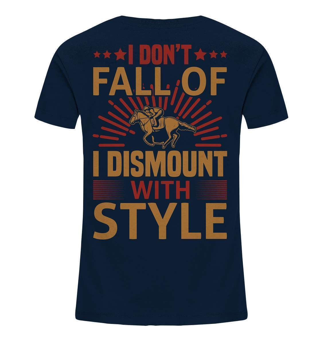 Pferde I don't fall of I dismount with Style - Kids Organic Shirt-dressur,dressurpferd,haflinger,I dismount with Style,pony,ponyhof,reiter,reitsport,reitverein,sattel,springpferd,springreiten