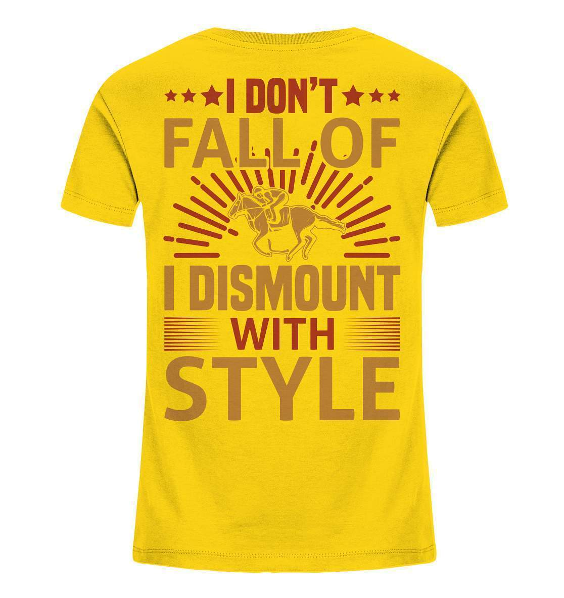 Pferde I don't fall of I dismount with Style - Kids Organic Shirt-dressur,dressurpferd,haflinger,I dismount with Style,pony,ponyhof,reiter,reitsport,reitverein,sattel,springpferd,springreiten