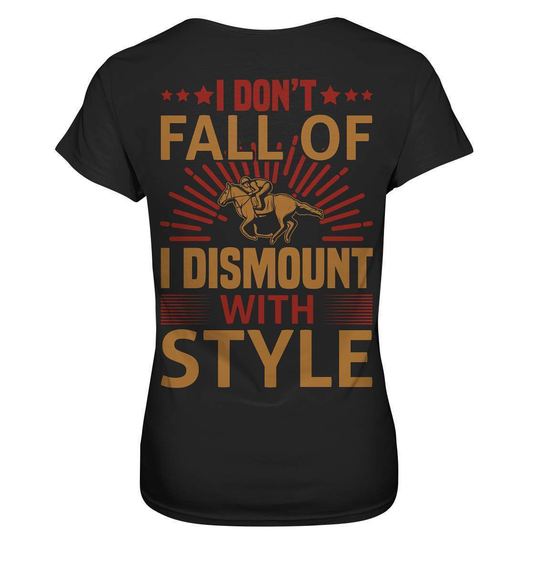 Pferde I don't fall of I dismount with Style - Ladies Premium Shirt-dressur,dressurpferd,haflinger,I dismount with Style,pony,ponyhof,reiter,reitsport,reitverein,sattel,springpferd,springreiten