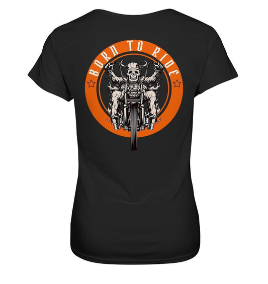 Born To Ride - Biker Motorrad Motorradfahrer Geschenk - Ladies Premium Shirt-ausfahrt,bike,biker,biker outfit,biker shirt,born to ride,cafe racer,chopper,coole,dirt bike,fun,funny,humor,lustig,lustige,moped,motocross,Motorrad,motorrad tour,motorradfahren,motorsport,simson,v2,zweirad