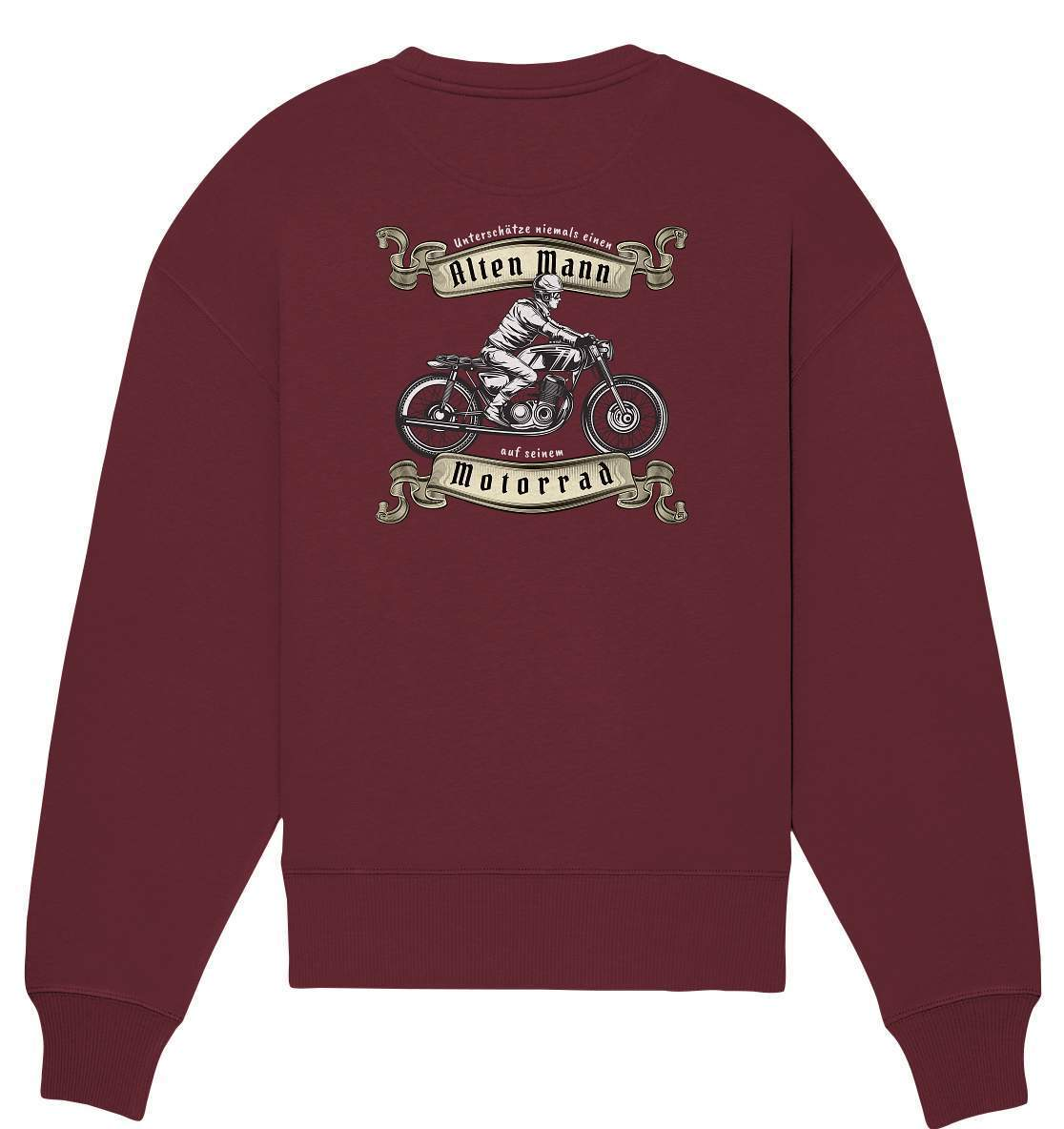 Unterschätze niemals einen alten Mann - Motorrad - Organic Oversize Sweatshirt-alter mann,ausfahrt,bike,biker,cafe racer,chopper,dirt bike,fun,funny,lustig,mofa,moped,motocross,Motorrad,motorrad tour,motorsport,opa,opa on tour,rentner,senior,simson,unterschätzen,v2,zweirad