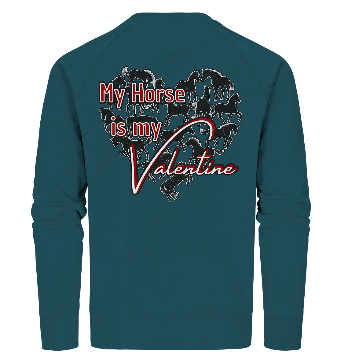 Valentinstag My Horse is my Valentine Reitergeschenk - Organic Sweatshirt