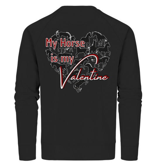 Valentinstag My Horse is my Valentine Reitergeschenk - Organic Sweatshirt