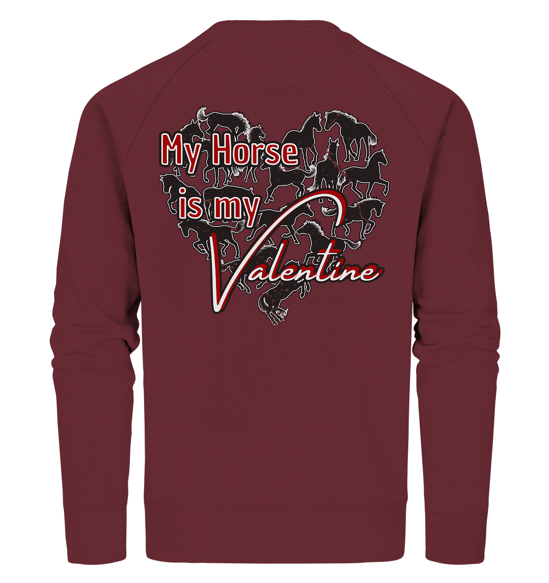 Valentinstag My Horse is my Valentine Reitergeschenk - Organic Sweatshirt