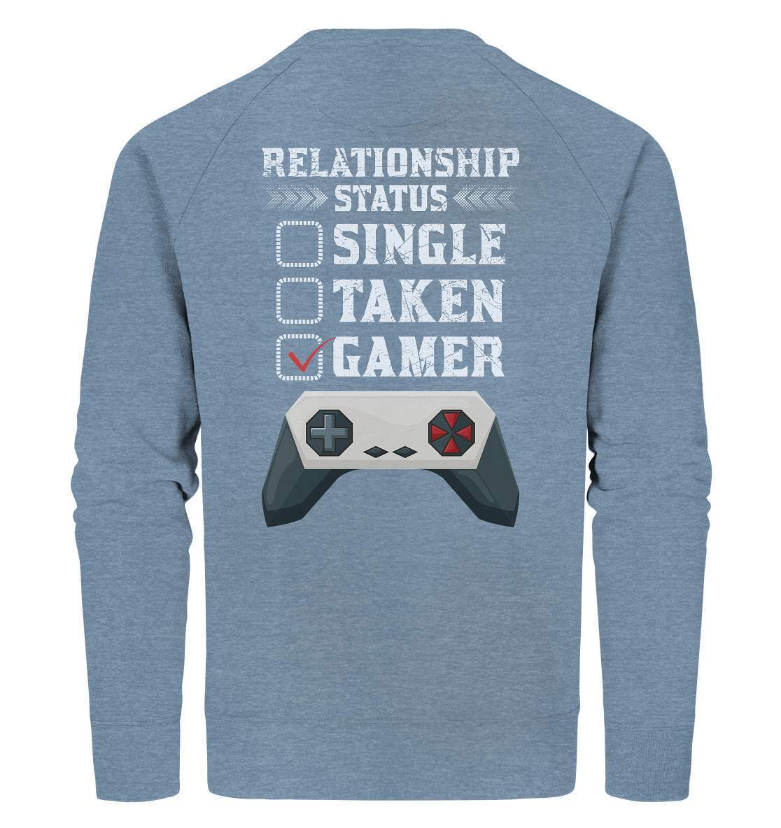 Zocker Outfit Beziehungsstatus Single Taken Gamer - Organic Sweatshirt-computer,controller,gamepad,gamer,geboren zum zocken,geborener zocker,joystick,Konsole,Single Taken Gamer,spielkonsole,Video Game,zocken,zockerleidenschaft