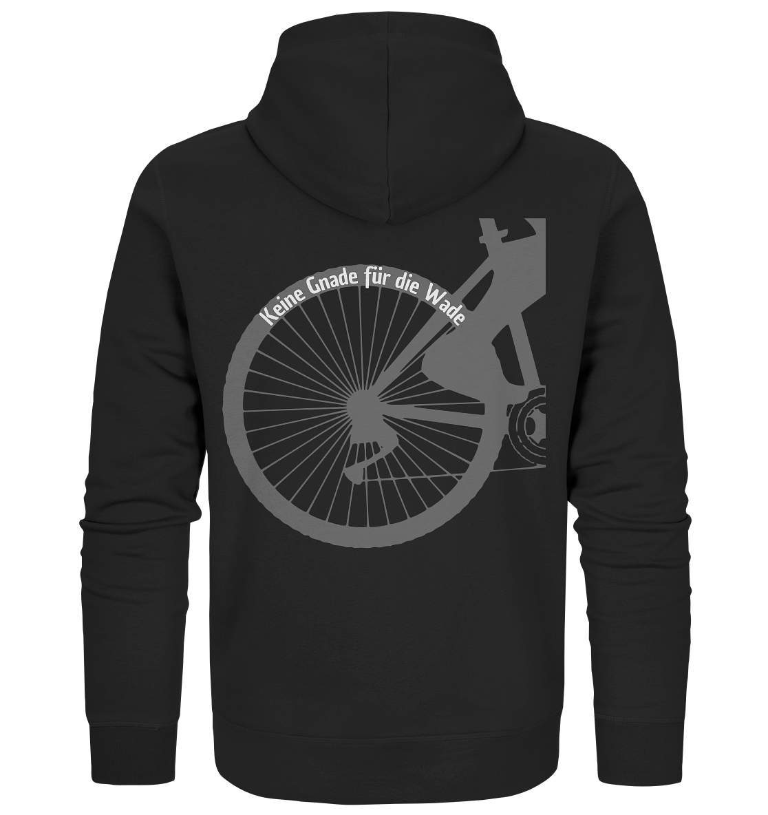 Keine Gnade für die Wade Fahrrad Mountainbike Biker Geschenkidee Fahrrad  - Organic Zipper-bike,bike damen,e-bike trekking,fahrrad,fahrrad damen,fahrrad einfach,fahrrad fahren,fahrrad herren,fahrrad test,fahrradbekleidung,fahrradtour,Keine Gnade für die Wade,mountainbike