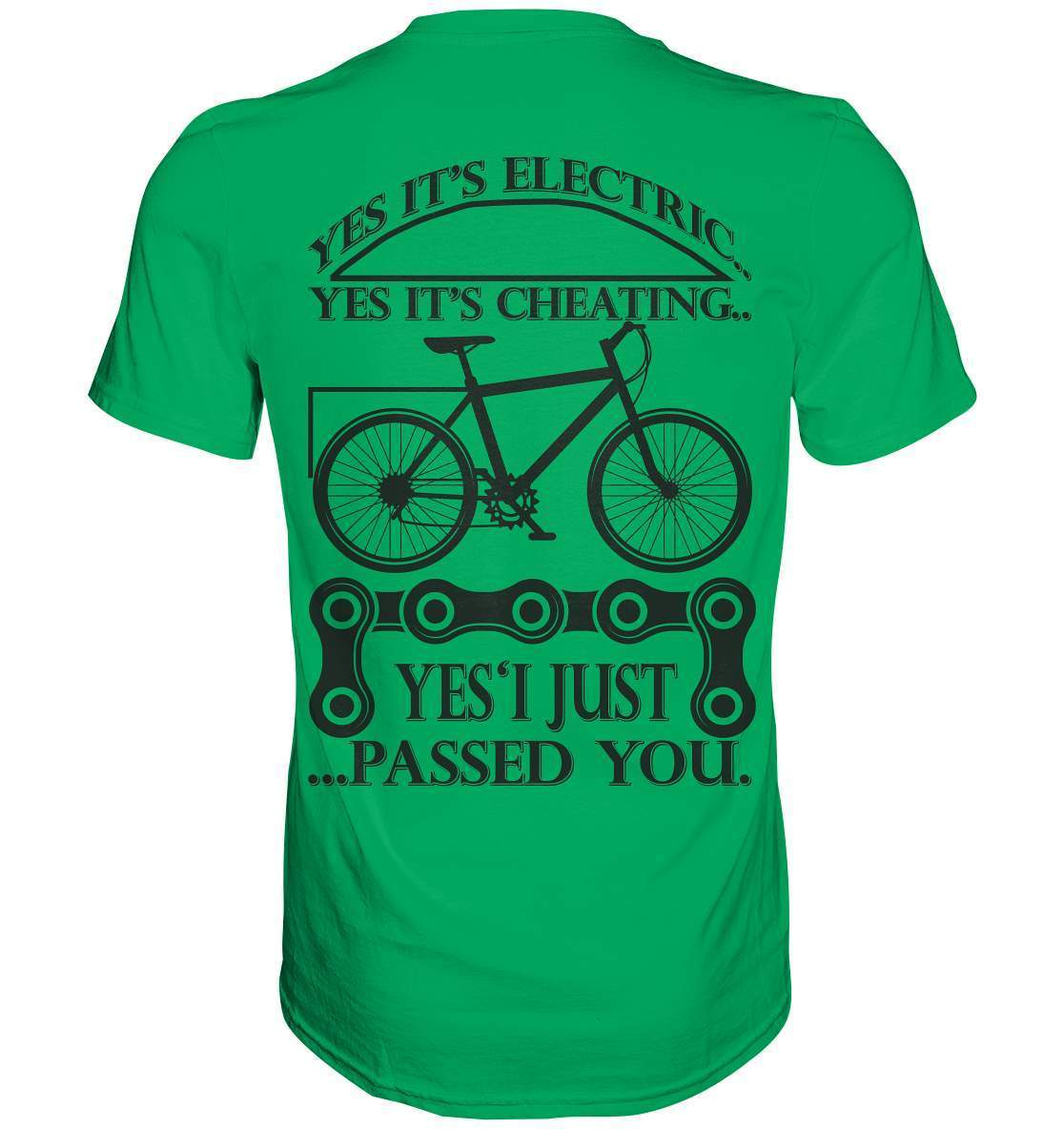 Fahrrad E-Bike Yes It's Electric Yes it's Cheating... Yes'I Just Passed you - Premium Shirt-bike,e-bike,e-bike damen,e-bike trekking,elektrofahrrad,elektrofahrrad damen,elektrofahrrad einfach,elektrofahrrad herren,elektrofahrrad test,fahrrad,fahrrad fahren,fahrradbekleidung,mountainbike