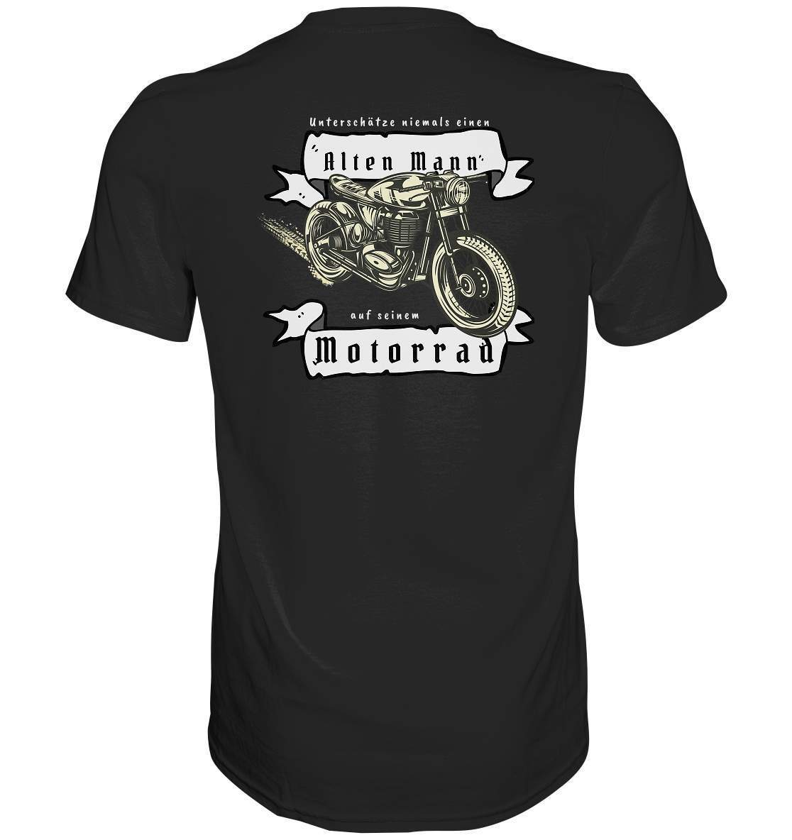 Unterschätze niemals einen alten Mann - Motorrad Rücken Motiv - Premium Shirt-alter mann,ausfahrt,bike,biker,cafe racer,chopper,dirt bike,fun,funny,lustig,mofa,moped,motocross,Motorrad,motorrad tour,motorsport,opa,opa on tour,rentner,senior,simson,unterschätzen,v2,zweirad