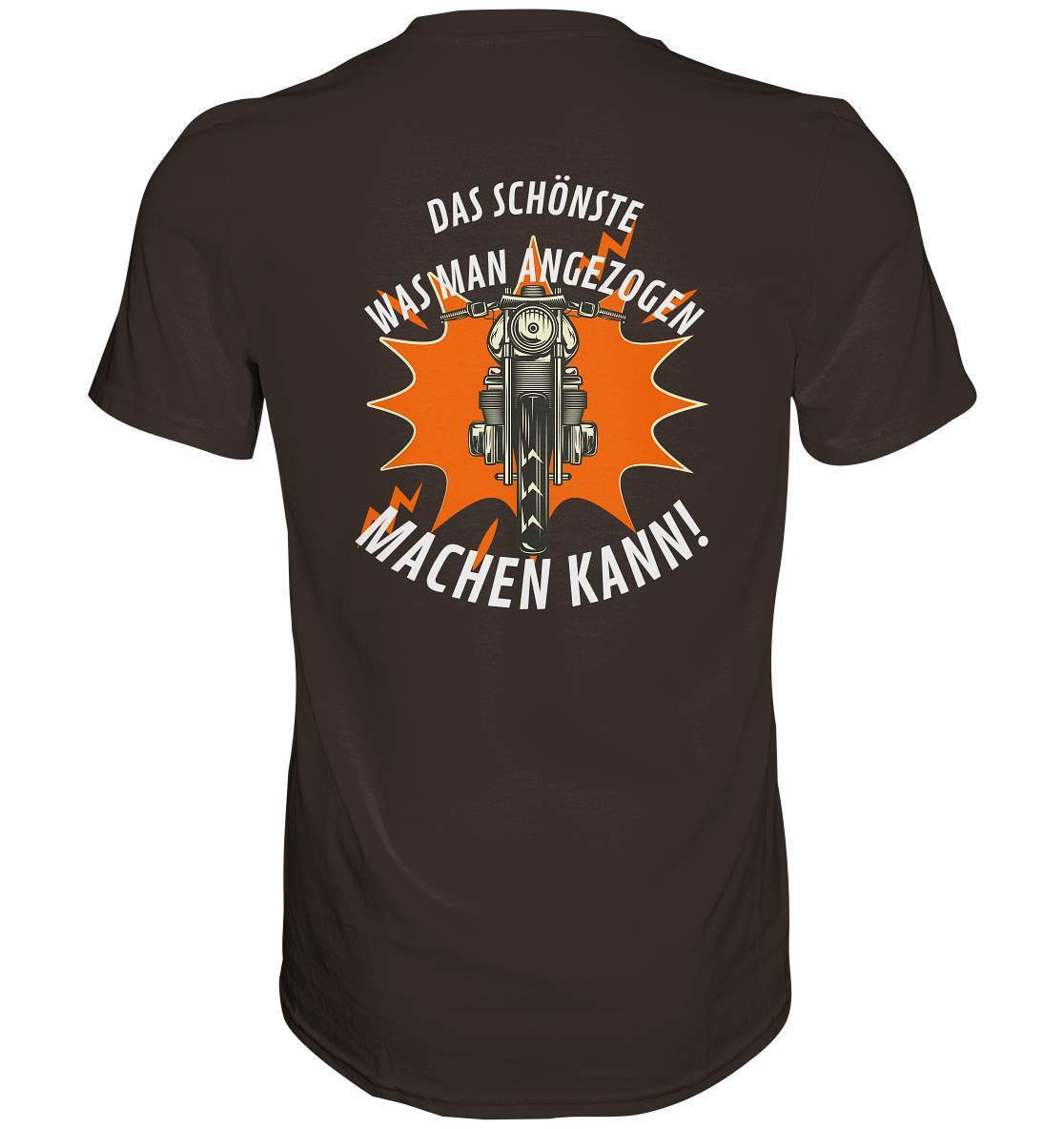 Das Schönste, was man angezogen machen kann - Premium Shirt-ausfahrt,bike,biker,biker outfit,biker shirt,born to ride,cafe racer,chopper,coole,dirt bike,fun,funny,humor,lustig,lustige,moped,motocross,Motorrad,motorrad tour,motorradfahren,motorsport,simson,v2,zweirad