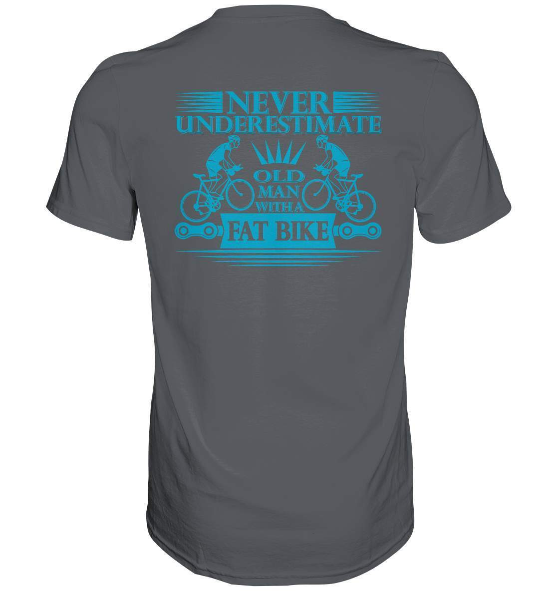 Fahrrad Never underestimate old man with a Fat Bike - Premium Shirt-bike,bike damen,e-bike trekking,fahrrad,fahrrad damen,fahrrad einfach,fahrrad fahren,fahrrad herren,fahrrad test,fahrradbekleidung,fahrradtour,mountainbike,underestimate old man with Bike