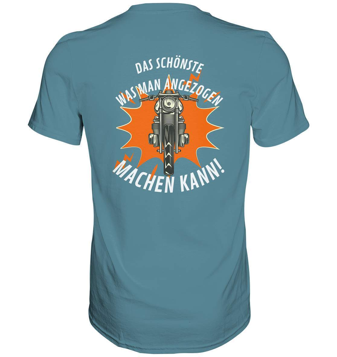 Das Schönste, was man angezogen machen kann - Premium Shirt-ausfahrt,bike,biker,biker outfit,biker shirt,born to ride,cafe racer,chopper,coole,dirt bike,fun,funny,humor,lustig,lustige,moped,motocross,Motorrad,motorrad tour,motorradfahren,motorsport,simson,v2,zweirad