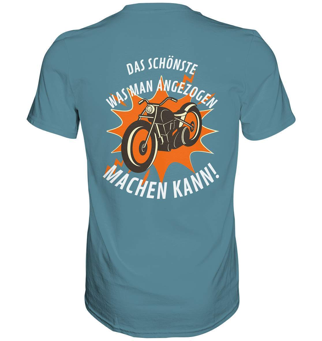 Das Schönste, was man angezogen machen kann - Premium Shirt-ausfahrt,bike,biker,biker outfit,biker shirt,born to ride,cafe racer,chopper,coole,dirt bike,fun,funny,humor,lustig,lustige,moped,motocross,Motorrad,motorrad tour,motorradfahren,motorsport,simson,v2,zweirad