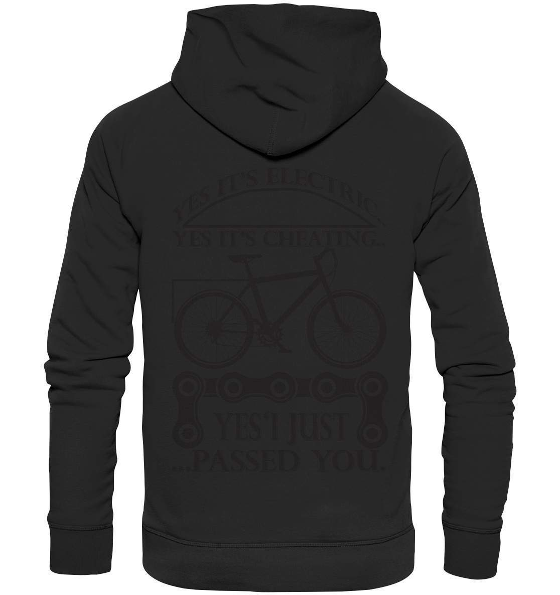 Fahrrad E-Bike Yes It's Electric Yes it's Cheating... Yes'I Just Passed you - Premium Unisex Hoodie-bike,e-bike,e-bike damen,e-bike trekking,elektrofahrrad,elektrofahrrad damen,elektrofahrrad einfach,elektrofahrrad herren,elektrofahrrad test,fahrrad,fahrrad fahren,fahrradbekleidung,mountainbike