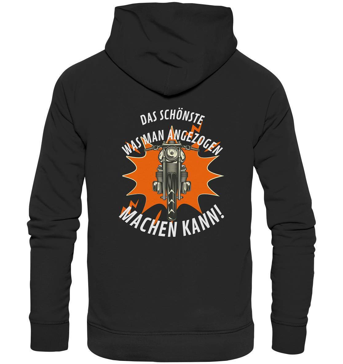 Das Schönste, was man angezogen machen kann - Premium Unisex Hoodie-ausfahrt,bike,biker,biker outfit,biker shirt,born to ride,cafe racer,chopper,coole,dirt bike,fun,funny,humor,lustig,lustige,moped,motocross,Motorrad,motorrad tour,motorradfahren,motorsport,simson,v2,zweirad