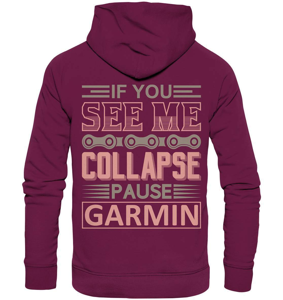 Fahrrad If You See Me Collapse, Pause Garmin - Premium Unisex Hoodie-bike,bike damen,e-bike trekking,fahrrad,fahrrad damen,fahrrad einfach,fahrrad fahren,fahrrad herren,fahrrad test,fahrradbekleidung,fahrradtour,mountainbike,See Me Collapse Pause Garmin