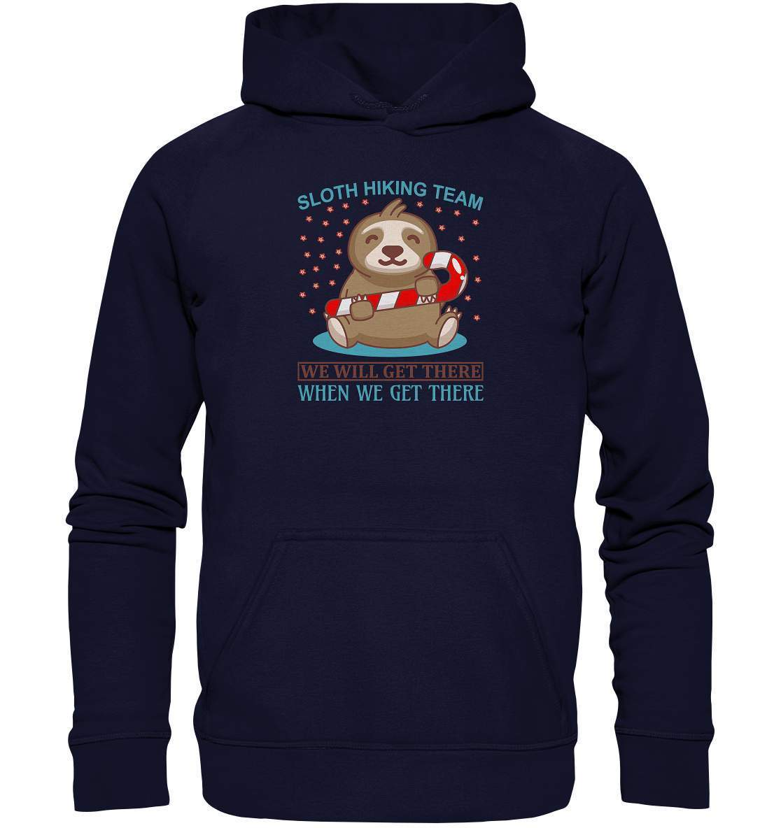 Faultier Sloth Hiking Team We will get there when we get there - Basic Unisex Hoodie XL-3 finger faultier,3 zehen faultier,das faultier,ein faultier,faul,Faultier,faultier shirt,faultier t shirt damen,faultierfarm,faultiermotiv,riesenfaultier,Sloth Hiking Team,t-shirt mit faultier