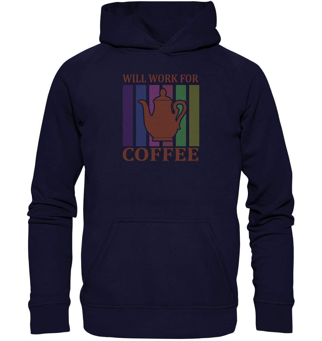 Kaffee Will Work For Coffee Kaffeeliebhaber - Basic Unisex Hoodie XL-coffee t shirt,espresso t shirt,Frühaufsteher,geschenke für kaffeeliebhaber,i like coffee t shirt,kaffee,kaffeejunkie,Kaffeekanne,kaffeeliebhaber geschenk,kaffeesüchtig,langschläfer,Morgenmuffel,Will Work For Coffee