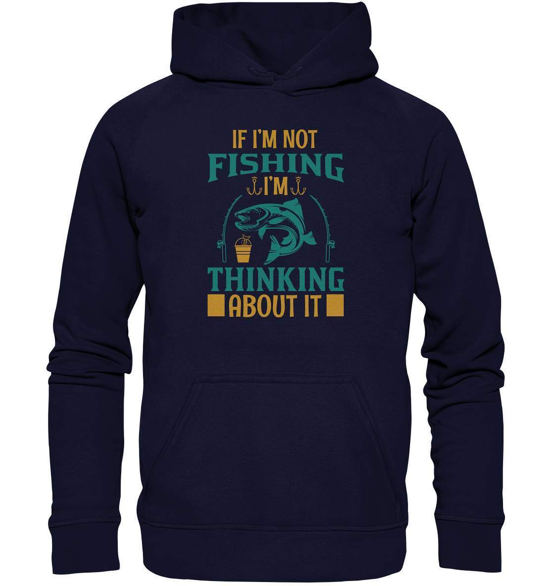 Angler Geschenk If I'm not Fishing I'm thinking about it - Basic Unisex Hoodie XL-angel,angelausflug,Angeln,angelspaß,Angeltrip,anglerausrüstung,angleroutfit,boot,fischen,fishing think about it,geschenkidee,spaß,überraschung