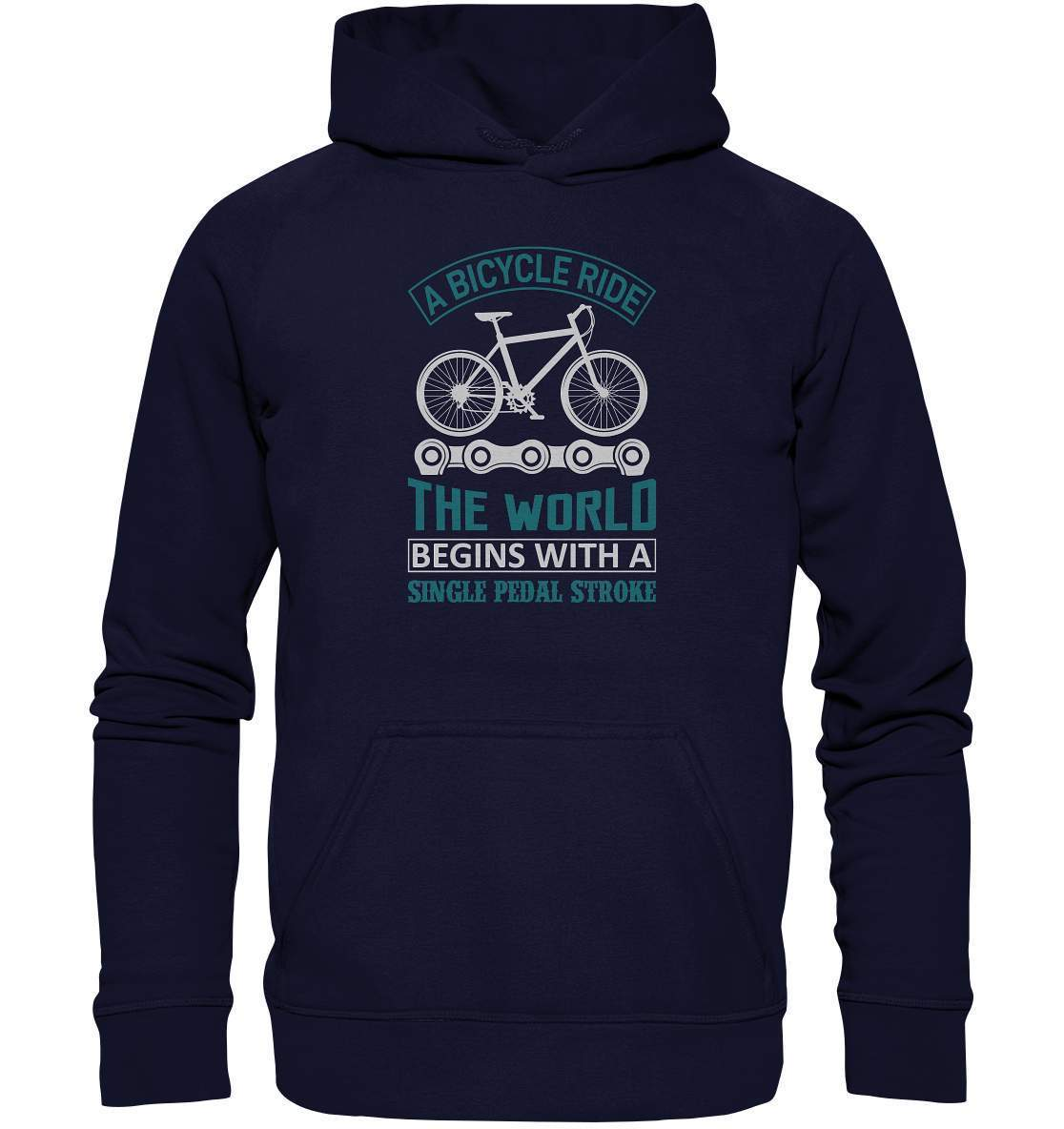 Fahrrad A Bicycle Ride, The World begins with a single pedal stroke - Basic Unisex Hoodie XL-begins with a single pedal stroke,bike,bike damen,e-bike trekking,fahrrad,fahrrad damen,fahrrad einfach,fahrrad fahren,fahrrad herren,fahrrad test,fahrradbekleidung,fahrradtour,mountainbike