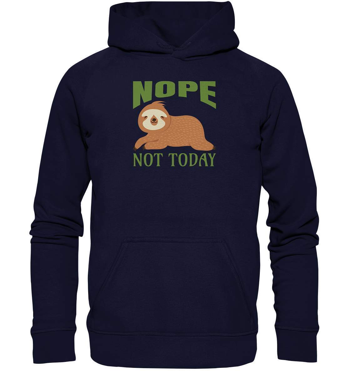 Faultier Nope not Today - Basic Unisex Hoodie XL-3 finger faultier,3 zehen faultier,das faultier,ein faultier,faul,Faultier,faultier shirt,faultier t shirt damen,faultierfarm,faultiermotiv,Nope not Today,riesenfaultier,t-shirt mit faultier