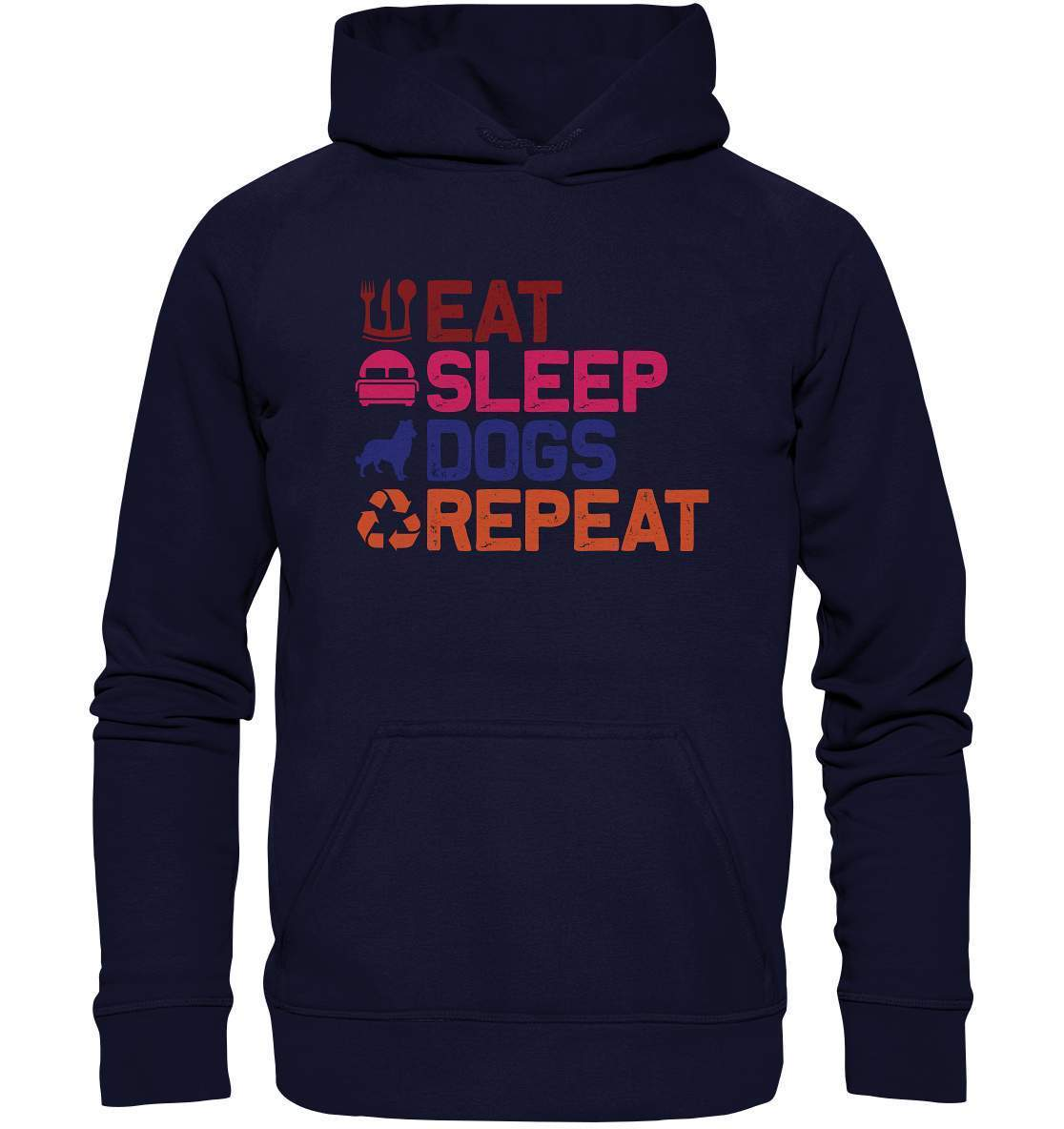 Hunde Tag Eat Sleep Dogs Repeat - Basic Unisex Hoodie XL-auf den hund gekommen,dog,Eat sleep dogs repeat,geburtstgasgeschenk,geschenkidee,humor,hund,hundebesitzer,hundefan,hundehalter,hundeliebhaber,hundeshirt,spaß