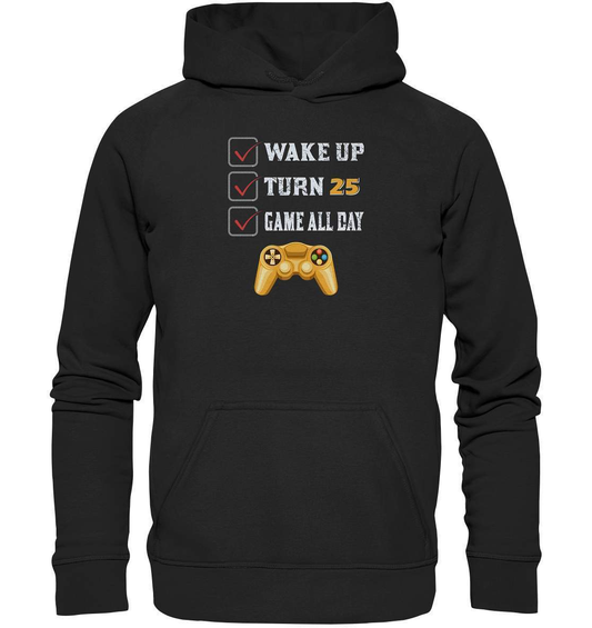 Zocker Outfit Wake Up Turn 25 Game all Day - Basic Unisex Hoodie XL-computer,controller,gamepad,gamer,geboren zum zocken,geborener zocker,joystick,Konsole,spielkonsole,Video Game,Wake Up Turn 25 Game all Day,zocken,zockerleidenschaft