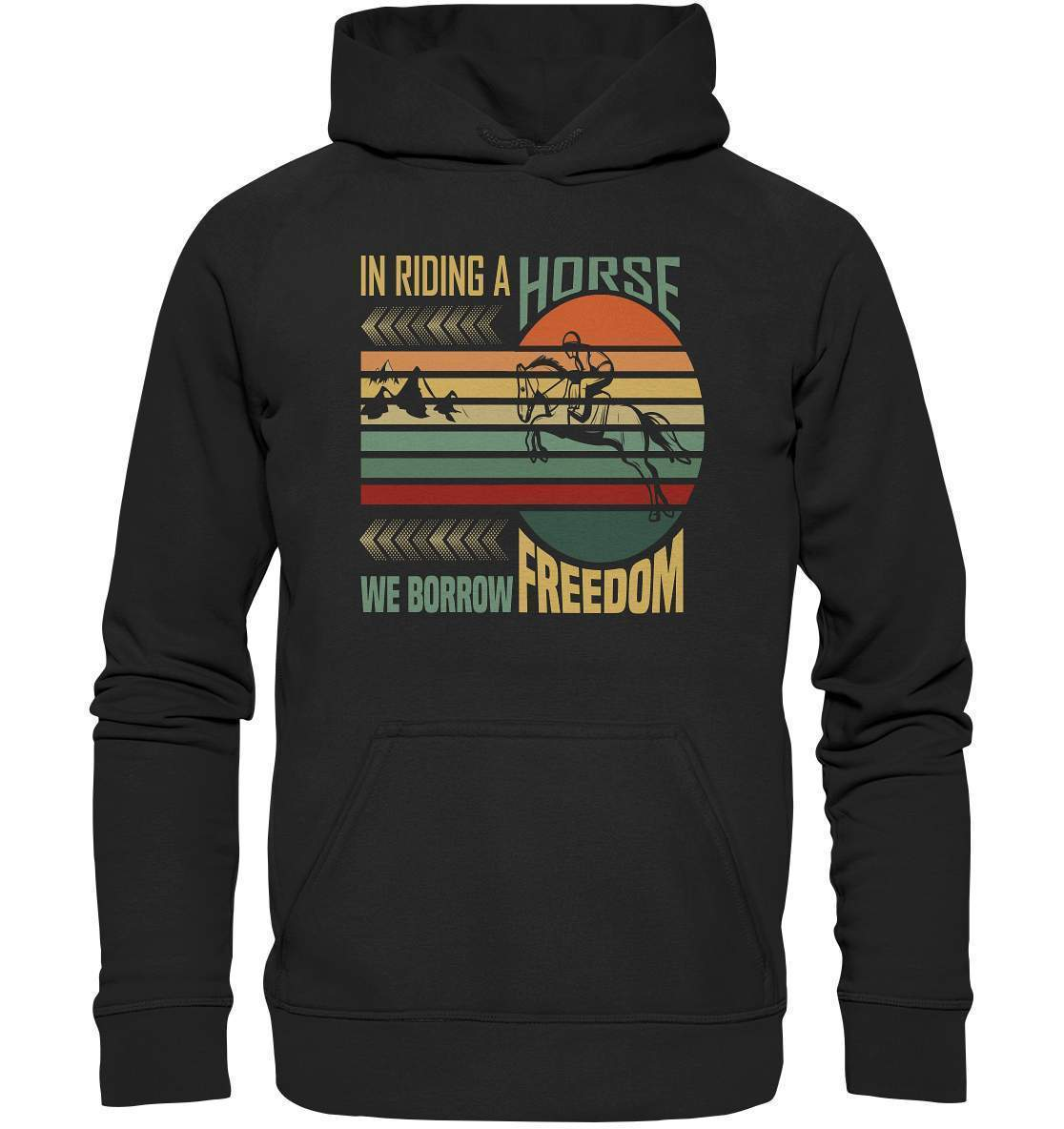 Pferde In Riding a Horse we Borrow Freedom - Basic Unisex Hoodie XL-dressur,dressurpferd,haflinger,Pferd,pony,ponyhof,reiter,reitsport,reitverein,Riding Horse Borrow Freedom,sattel,springpferd,springreiten