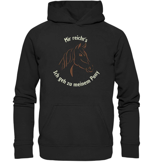 Mir reicht's, ich geh zu meinem Pony - Basic Unisex Hoodie XL-dressur,dressurpferd,dressurreiter,fohlen,galopp,haflinger,hengst,pferd,pferdesprüche,Pony,ponyhof,reiter,reitsport,reitverein,ross,sattel,sliding stop,springpferd,springreiten,stall,stute,wallach,westernpferd,westernreiten