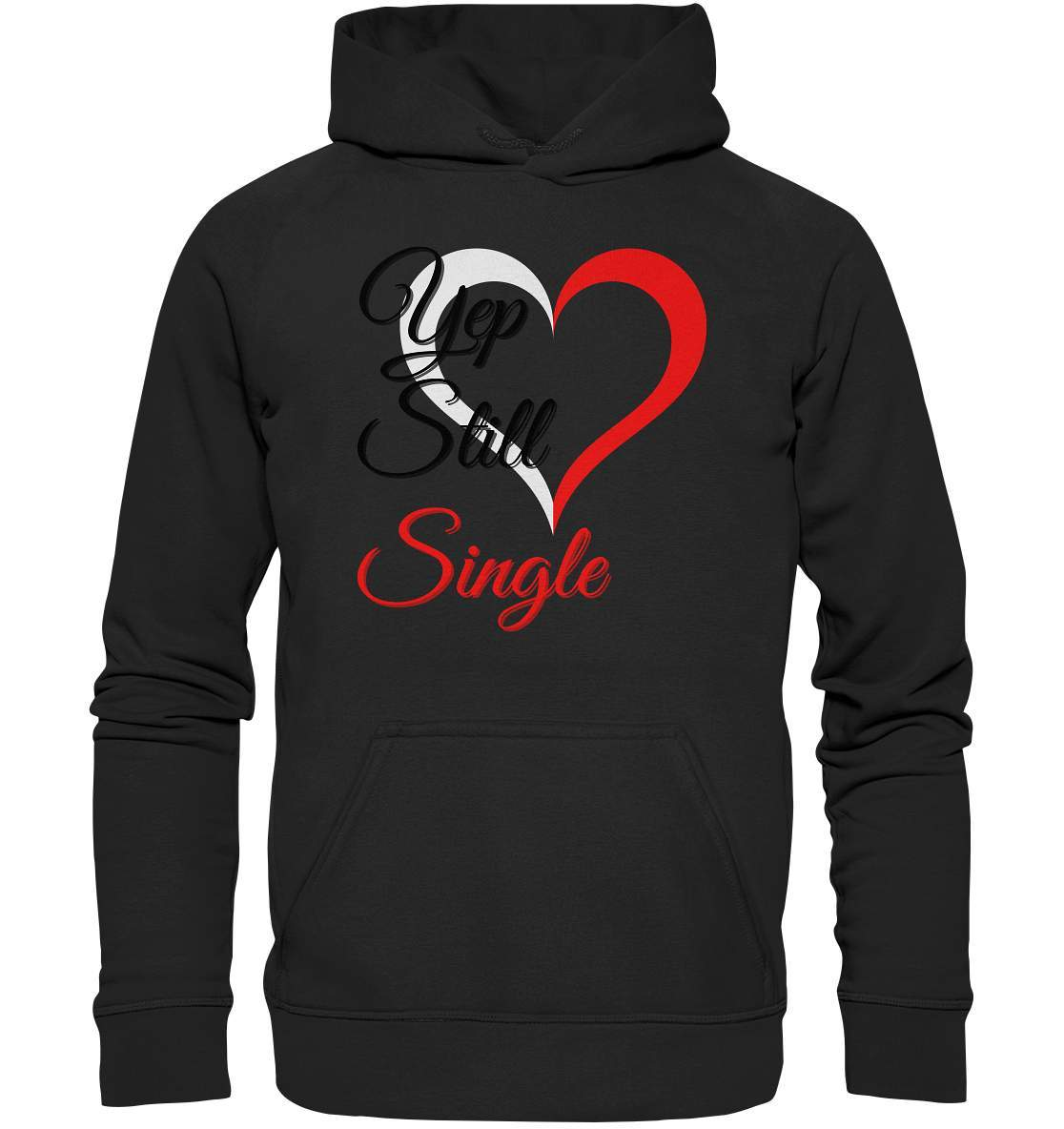 Valentinstag Yeb Still Single Perfekt für Singles - Basic Unisex Hoodie XL-14. Februar,be my valentine,getrennt,große Liebe,herz,liebe,Single,tag der verliebten,Trennung,valentines day,Valentinstag,Valentinstag für Frauen,Valentinstag für Männer,Valentinstag Geschenk,Valentinstag Ideen,verliebt